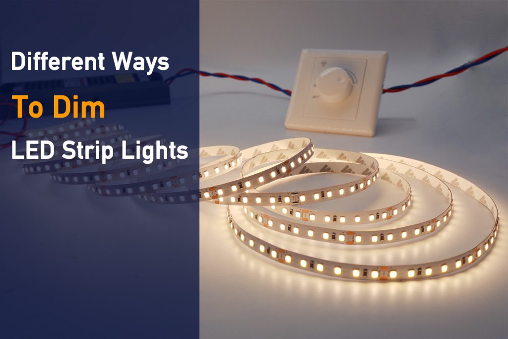 del Bærbar afgår Different Ways to Dim LED Strip Lights - Myledy