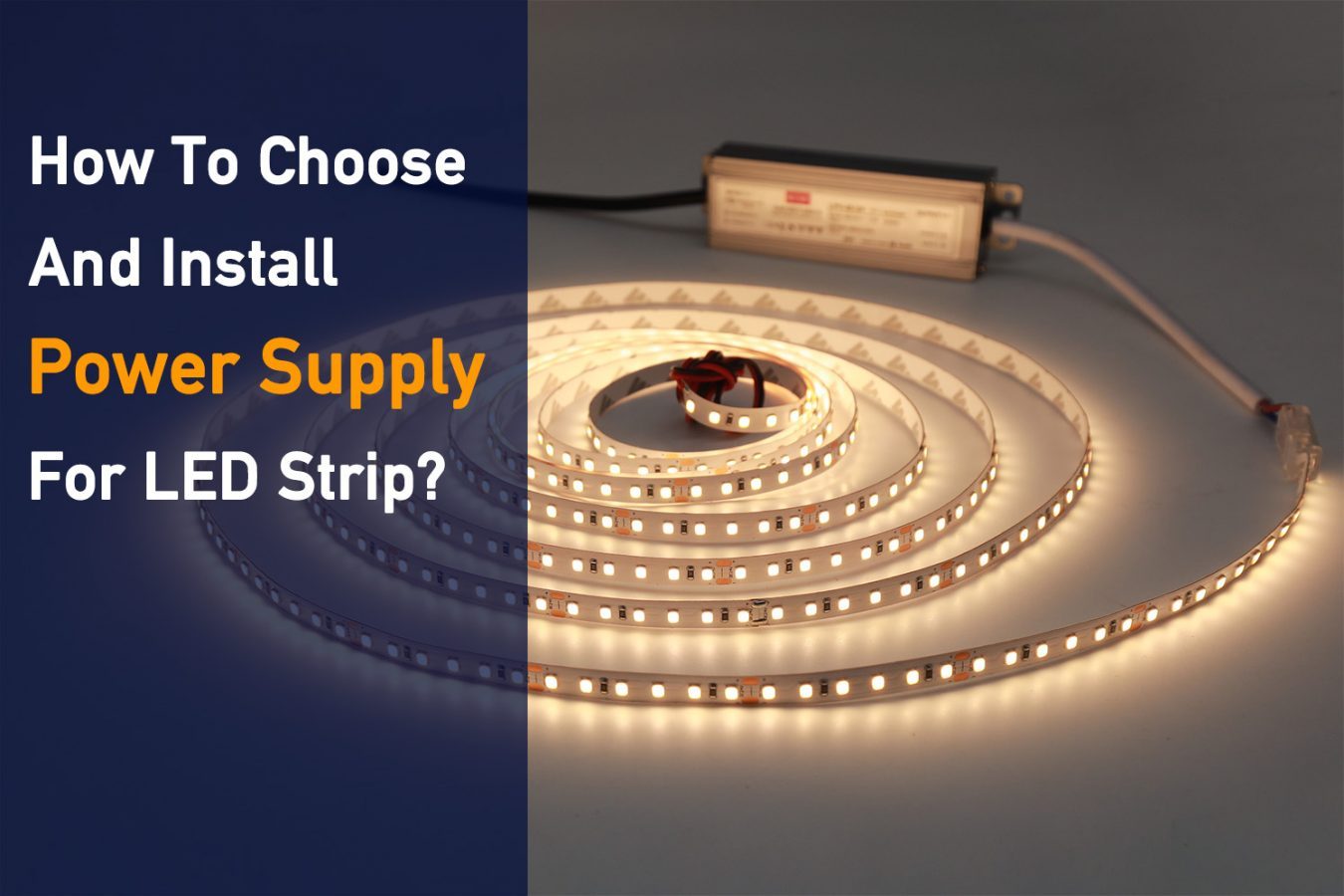 How to Choose and Install Power Supply for LED Strip? - Myledy